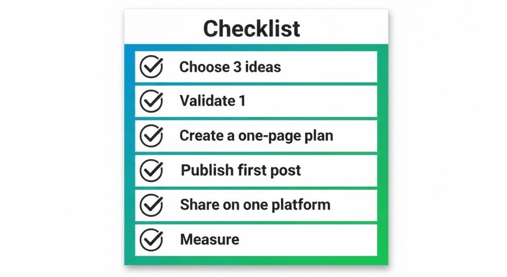 Final checklist for moving from idea to action.