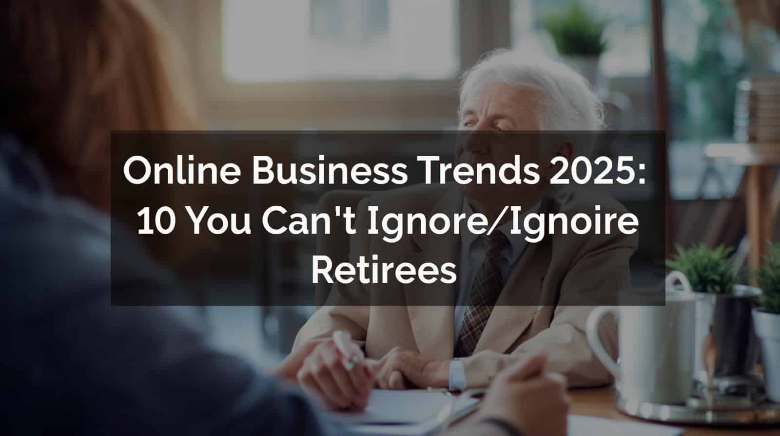 Retiree researching online business trends 2025 on a laptop with teal-to-emerald background.