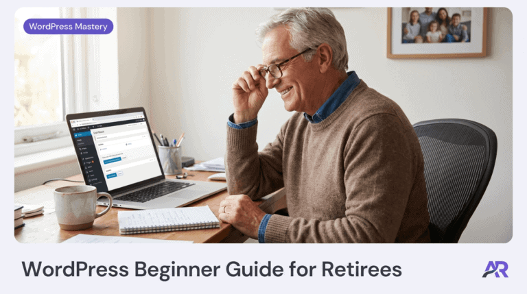 Simple WordPress guide for retirees and seniors to start blogging effectively.